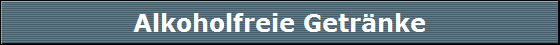 Alkoholfreie Getrnke
